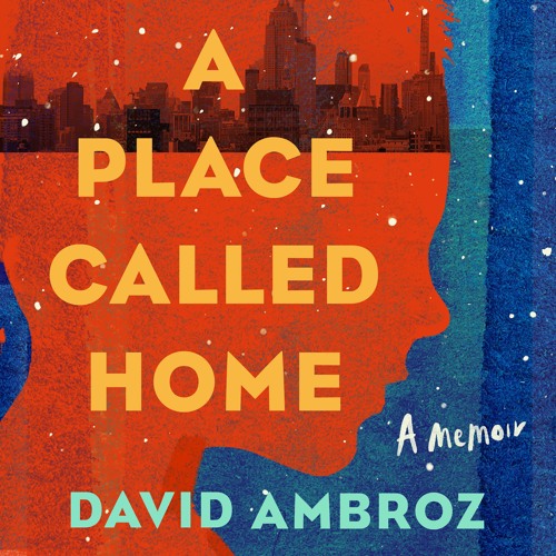 A Place Called Home by David Ambroz Read by David Ambroz - Audiobook Excerpt
