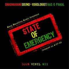 Shashamani Sound (Ras G Pakal)- State of Emergency (April 2022)(100% Vinyl)