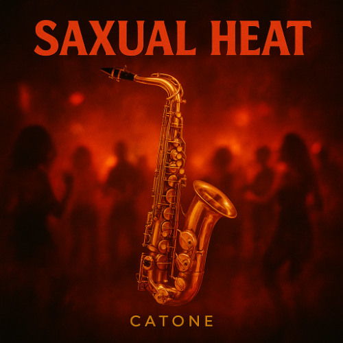 Catone - Saxual Heat [FREE DL] LIKE & COMMENT