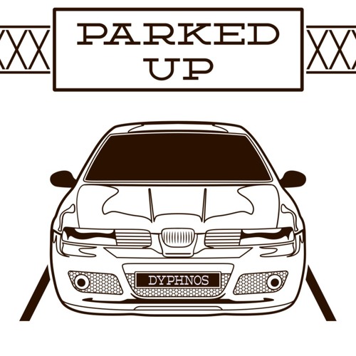 Parked Up - DYPHNOS