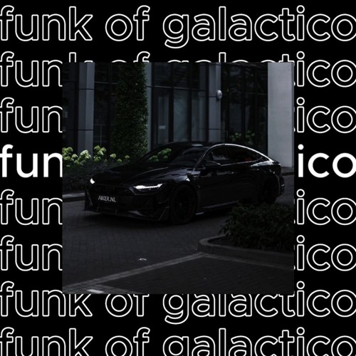Funk of Galáctico edit audio