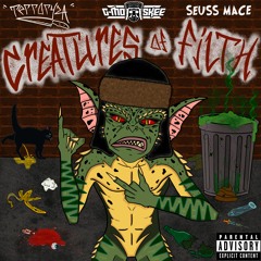 Creatures Of Filth - Terroryza Ft. G-mo Skee & Seuss mace