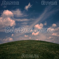 Daydreaming (feat. Danoe & Atalia)