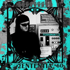 Sententia 60 - Ferromantie