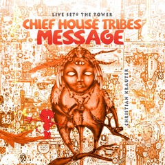Chief House Tribes Message