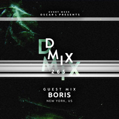 265_Oscar L Presents - DMix Radioshow - Guest MIX - Boris