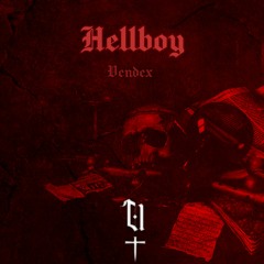 Vendex - Hellboy (Original Mix)