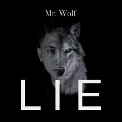 Lie - Mr. Wolf (REMIX)