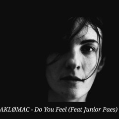 Aklomac - How Do You Feel ( Feat Junior Paes ).mp3