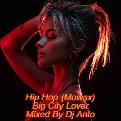Hip Hop Mowax Mix Big City Lover
