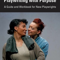 Book [PDF] Playwriting with Purpose full