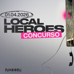 CONCURSO LOCAL HEROES ABRIL 26 PANDORA SEVILLA
