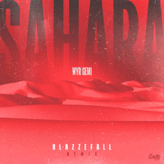 SAHARA (Blazzefall Remix)