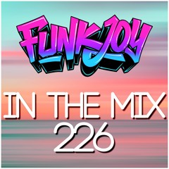 funkjoy - In The Mix 226 Q1 2024