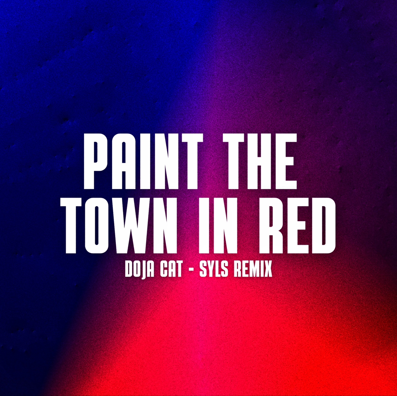 Paint The Town In Red (Syls REMIX)[Supported by BLOND:ISH]