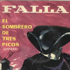 Manuel De Falla Seguidillas from El sombrero de tres picos
