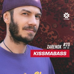 KISSMABASS #20 ft. Zarenok