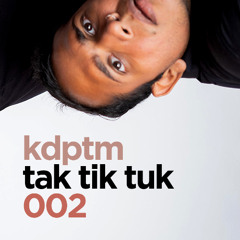 Tak Tik Tuk 002