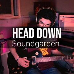Head Down - Soundgarden (Full cover)