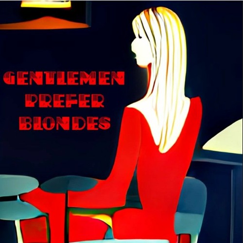 Gentlemen Prefer Blondes