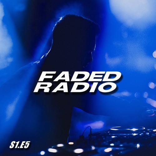 FADED RADIO: S1.E5 w/ Julien Fade (Mesto, Pickle, Wongo & more...)