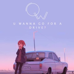 u wanna go for a drive? pt. 1『 mix 』