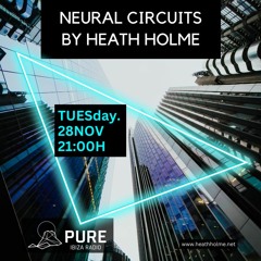 Neural Circuits by Heath Holme - 28 November 2023