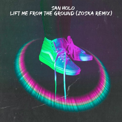 San Holo - lift me from the ground (zoska remix) free download
