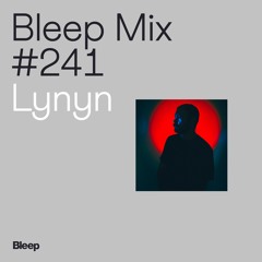 Bleep Mix #241 - Lynyn