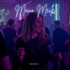 EddieK - Mano Meile
