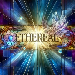 Ethereal (Extended Version)