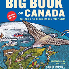 [DOWNLOAD] PDF 💌 The Big Book of Canada (Updated Edition): Exploring the Provinces a