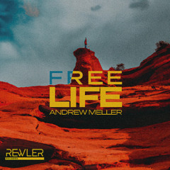Free Life (Radio Edit) [REWLER Records]