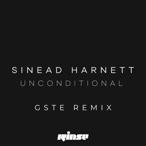 Unconditional - Sinead Harnett (GSTE REMIX)