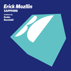 Erick Mozllin - Sapphire (Basstakil Remix)