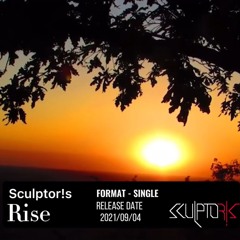 Sculptor!s - Rise