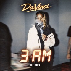 3 AM (Don Toliver x Loe Shimmy) – DC DaVinci [Remix]