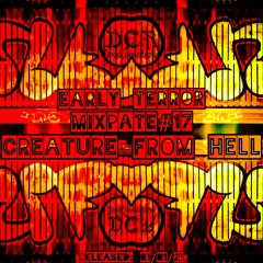 Creature From Hell | Early Terror Mixtape#17 | 01/01/21 | NLD