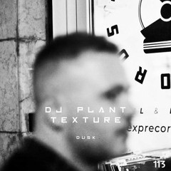 DUSK113 By DJ Plant Texture