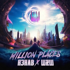 R3HAB X W&W - Million Places (Max Mylian Hardstyle Edit)