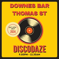 DiscoDaze - Live @ Downes Bar, Waterford, 13.07.24