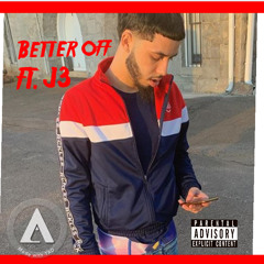 BFL Ace - Better Off Ft. J3