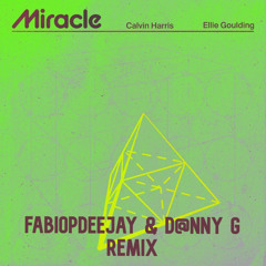 Calvin Harris , Ellie Goulding - Miracle (Fabiopdeejay & D@nny G Remix)