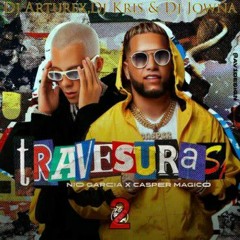 Travesuras 2 (Prod. DJ Arturex  DJ Kris Y DJ Jowna)