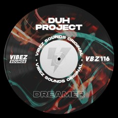 DUH PROJECT - Dreamer (Radio Edit)