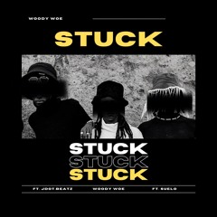 Stuck (feat. Suelo & Jdot.Beatz)