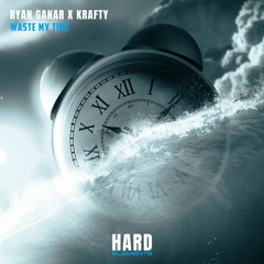 Ryan Ganar x Krafty - Waste My Time (Short Promo) [HE001]