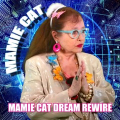 MAMIE CAT DREAM REWIRE[Mastered 16 - 441] Copie 3