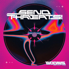 SEND THREATS ! - GOONS [FREE DOWNLOAD]