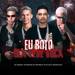 Eu Boto Ela Pede Soca (feat. Mc Wl Da Zn & Mc ManoGab)